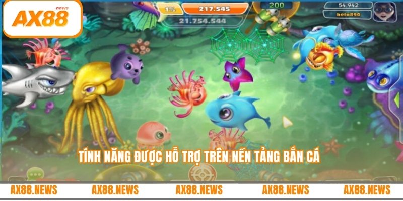 Tính năng được hỗ trợ trên nền tảng bắn cá