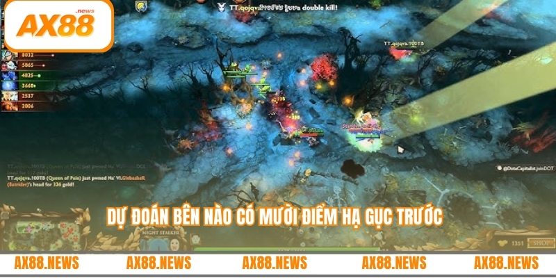 Dự đoán bên nào có mười điểm hạ gục trước