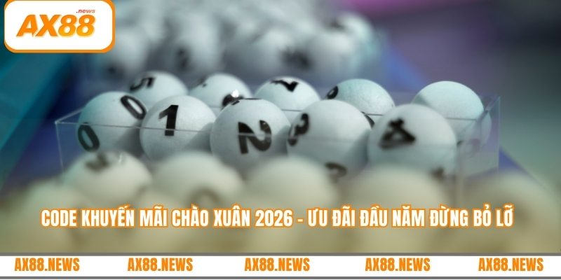 Code khuyến mãi chào xuân 2026