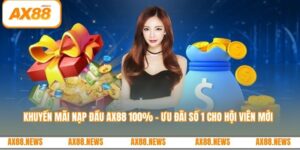 Khuyến Mãi Nạp Đầu AX88