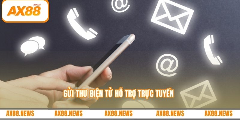 Gửi thư điện tử hỗ trợ trực tuyến