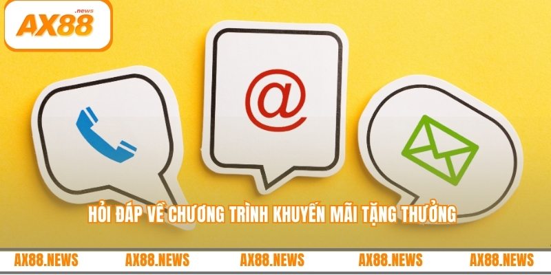 Hỏi đáp về chương trình khuyến mãi tặng thưởng