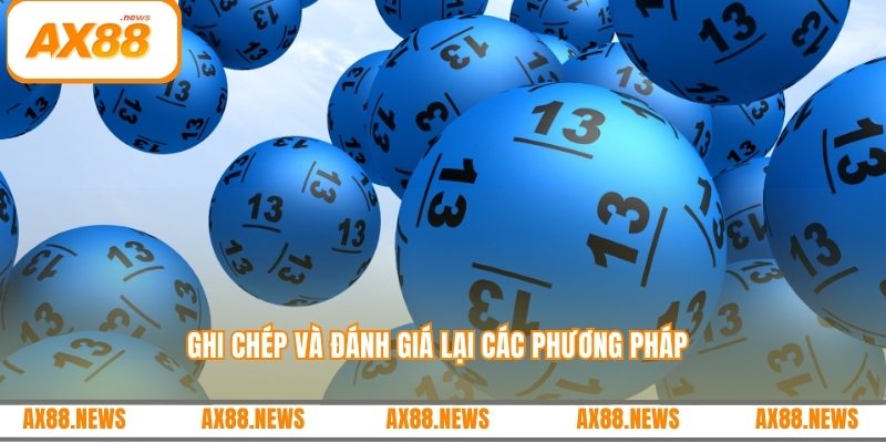 Ghi chép và đánh giá lại các phương pháp