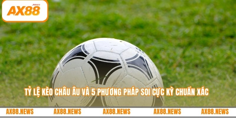 Tỷ lệ kèo châu Âu